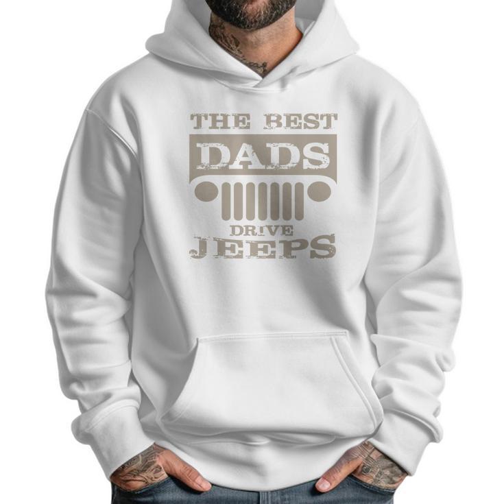 The Best Dads Drive Jeeps Dad Birthday Gifts Men Hoodie