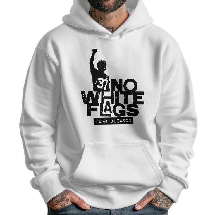 No White Flags Team Gleason Shirt Men Hoodie