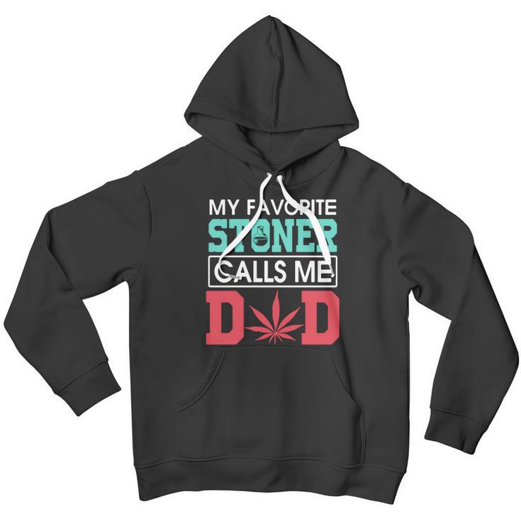 My Favorite Stoner Calls Me Dad Weed Shirtsn Men Hoodie