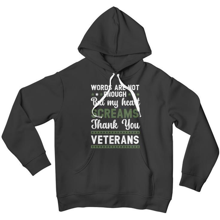 Words Are Not Enough But My Heart Screams Thank You Veterans Gift Graphic Design Printed Casual Daily Basic Men Hoodie