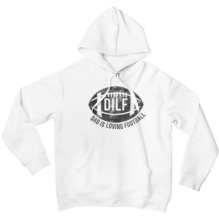 Dilf Dad Is Loving Football Men Hoodie