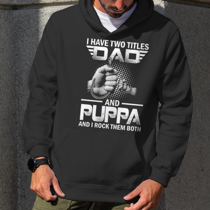 I Have Two Titles Dad And Puppa Fishing Gift Men Hoodie