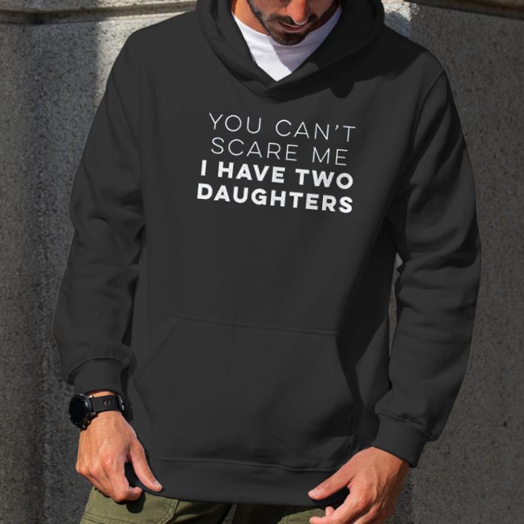 Ugp Campus Apparel You Cant Scare Me I Have Two Daughters Funny Dad Men Hoodie