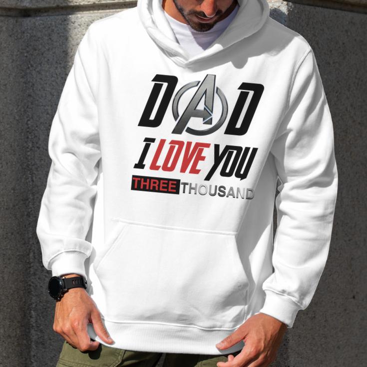 Dad I Love You 3000 Three Thousand Men Hoodie