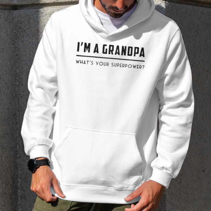 Im A Grandpa Whats Your Superpower 2022 Style Men Hoodie