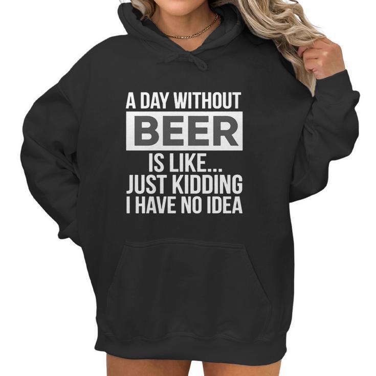 A-Day-Without-Beer- Women Hoodie