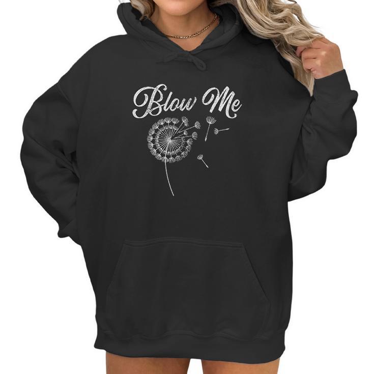 Blow Me Funny Dandelion Women Hoodie