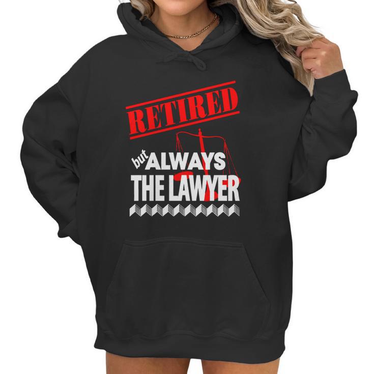 Lawyer - Retired But Always The Lawyer - Mens T-Shirt By American Apparel Women Hoodie