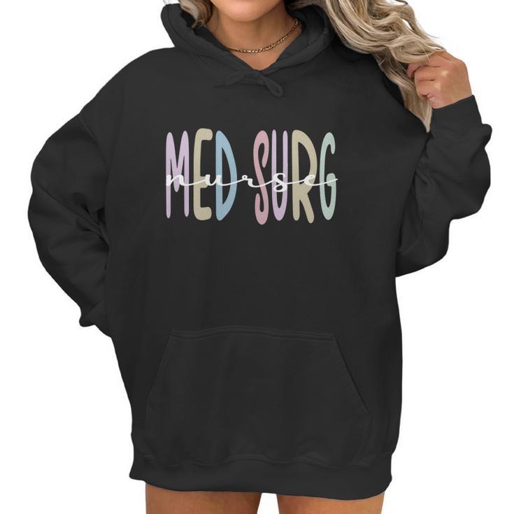 Med Surg Nurse Appreciation Rn Medicalgiftsurgical Nursing Gift Women Hoodie