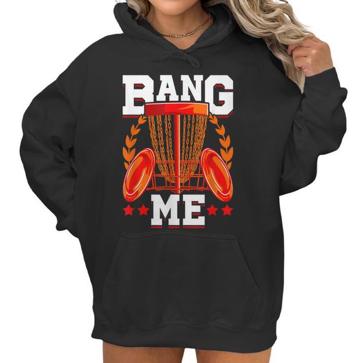 Mens Bang Me Disc Golf Funny Frisbee Golf Chains Disc Sport Women Hoodie