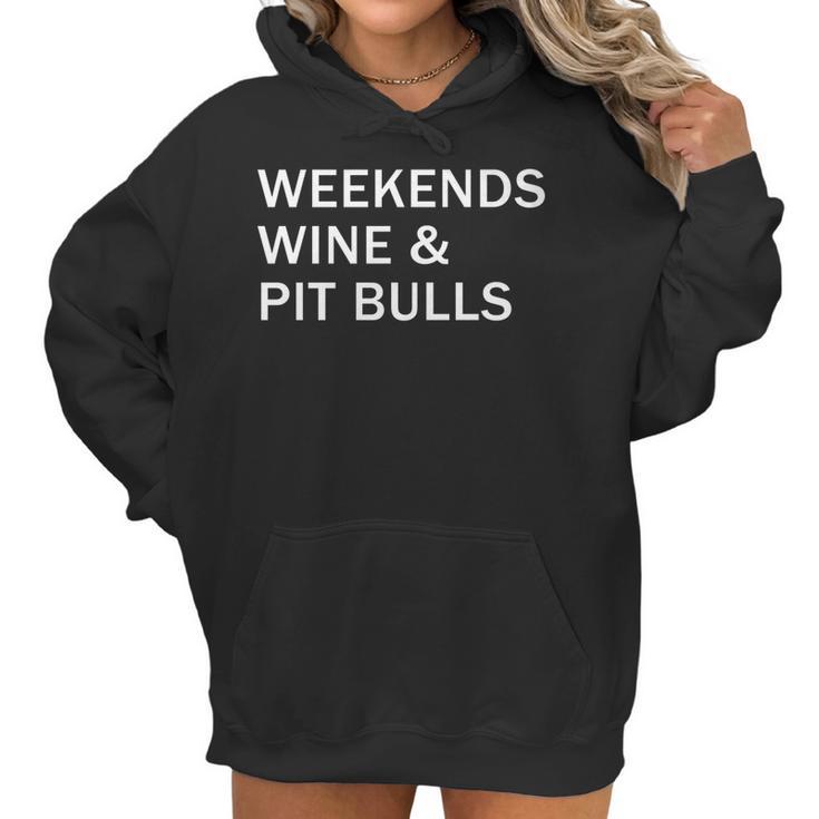 Weekends Wine And Pit Bulls Women Hoodie