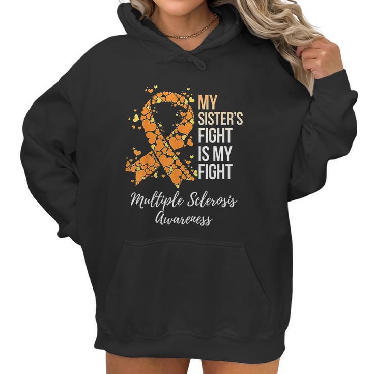 My Sister S Fight Is My Fight Multiple Sclerosis Awareness Women Hoodie