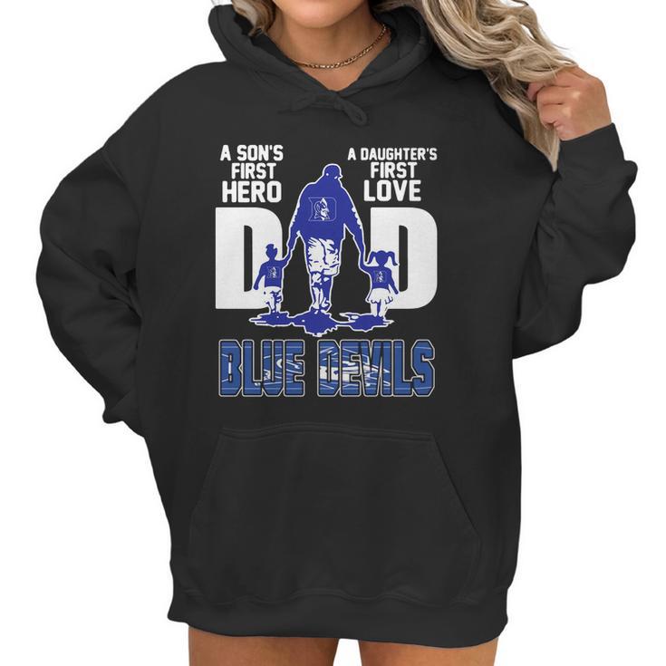 A Son’S First Hero A Daughter’S First Love Dad Duke Blue Devils Shirtn Women Hoodie