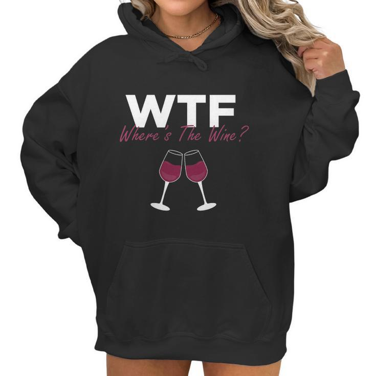 Wine  Wtf Wheres The Wine Women Hoodie