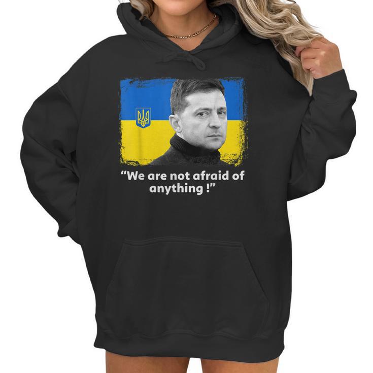 Zelensky Quote We Are Not Afraid Of Anything Support Ukraine Men Women T-Shirt Graphic Print Casual Unisex Tee Women Hoodie