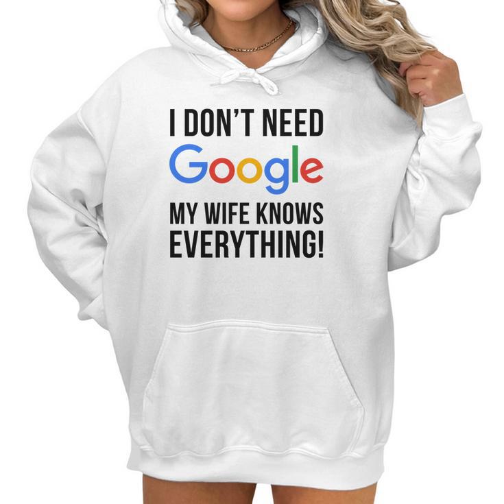 I Dont Need Google My Wife Knows Everything Women Hoodie