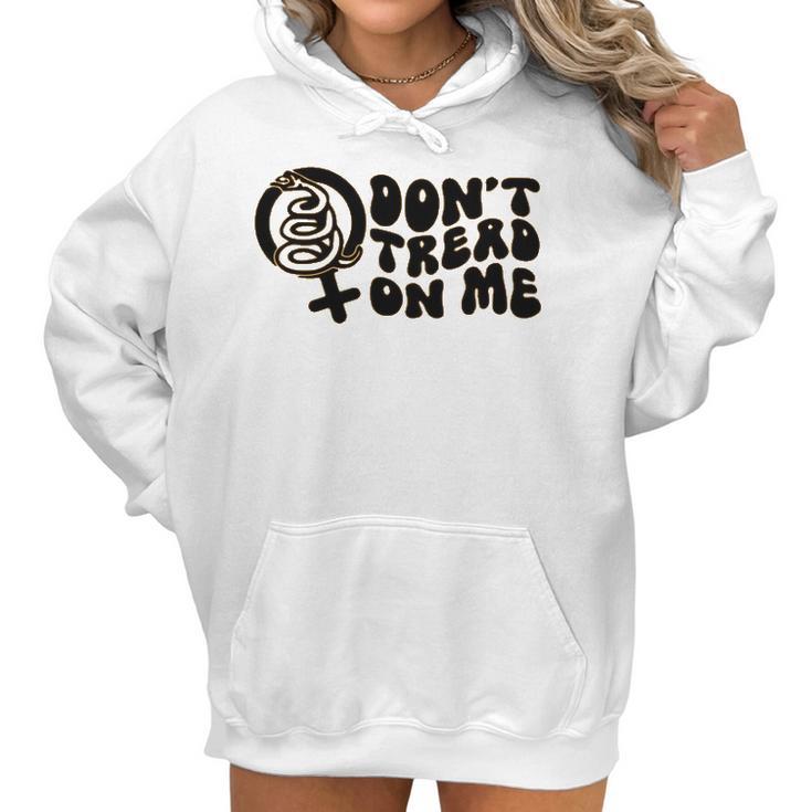 Dont Tread On Me T- Abortion Ban  Pro Choice  Womens Reproductive Rights Abortion Ban  Roe V Wade Women Hoodie