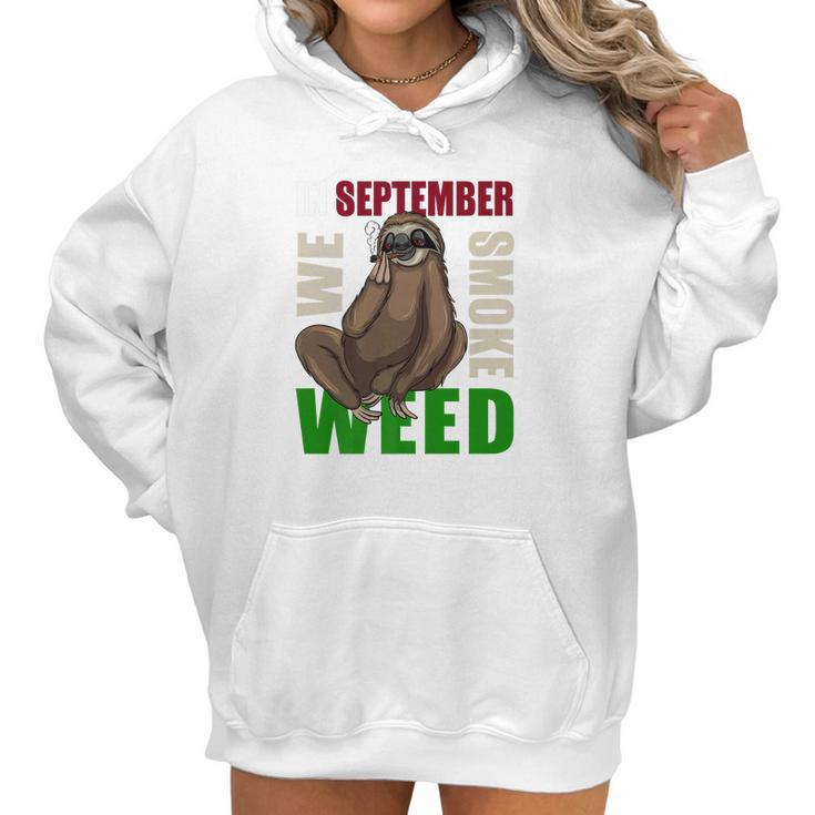 Sloth Stoner September Marijuana Weed Ganja Gift Women Hoodie