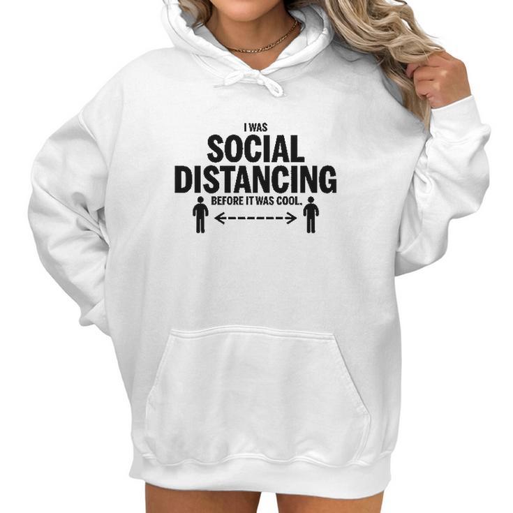 I Was Social Distancing Before It Was Cool Funny Missy Fit Ladies Women Hoodie