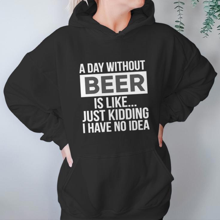 A-Day-Without-Beer- Women Hoodie Gifts for Her