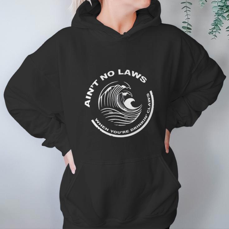 Womens Aint No Laws Drinkin Claws Funny Women Hoodie Gifts for Her