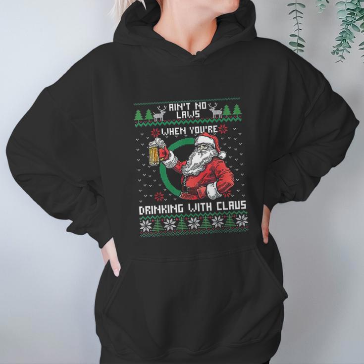 Aint No Laws When You Sre Drinking With Claus Funny Christmas Women Hoodie Gifts for Her