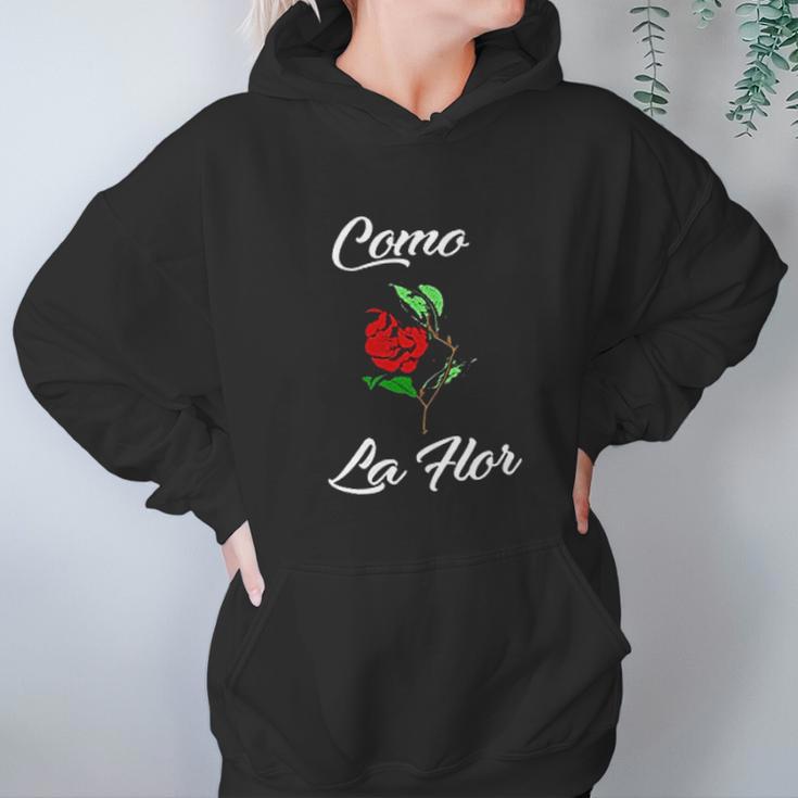 Como La Flor Like A Flower Women Hoodie Gifts for Her