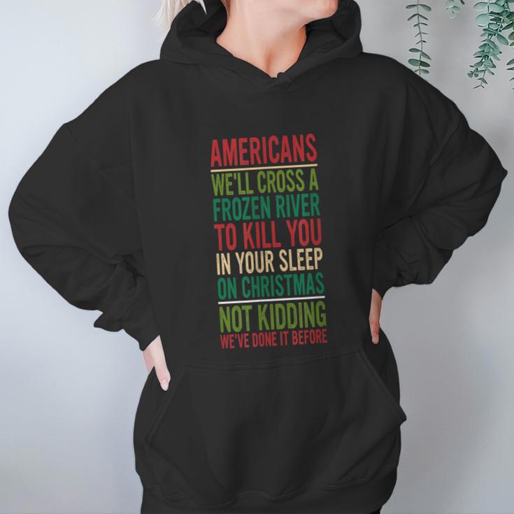 Cross A Frozen River To Kill You In Your Sleep On Christmas Women Hoodie Gifts for Her