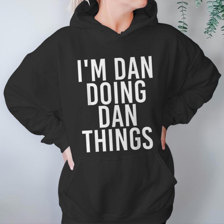 I Am Dan Doing Dan Things Funny Christmas Gift Idea Women Hoodie Gifts for Her