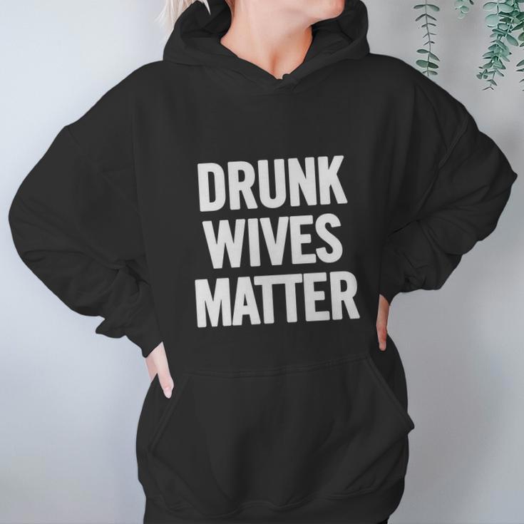 Drunk Wives Matter White T-Shirt Women Hoodie Gifts for Her