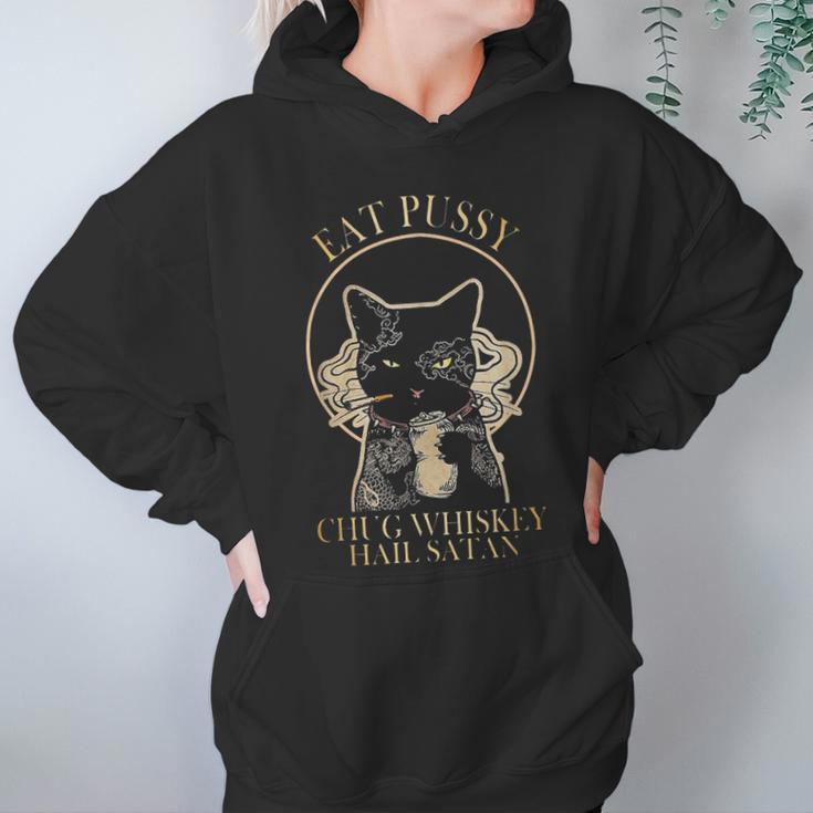 Eat Pussy Chug Whiskey Hail Satan Women Hoodie Gifts for Her