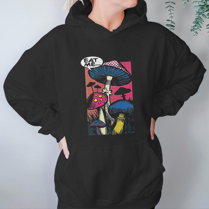 Eat Me Shroom Mushroom Fungi Psychedelic Women Hoodie Gifts for Her