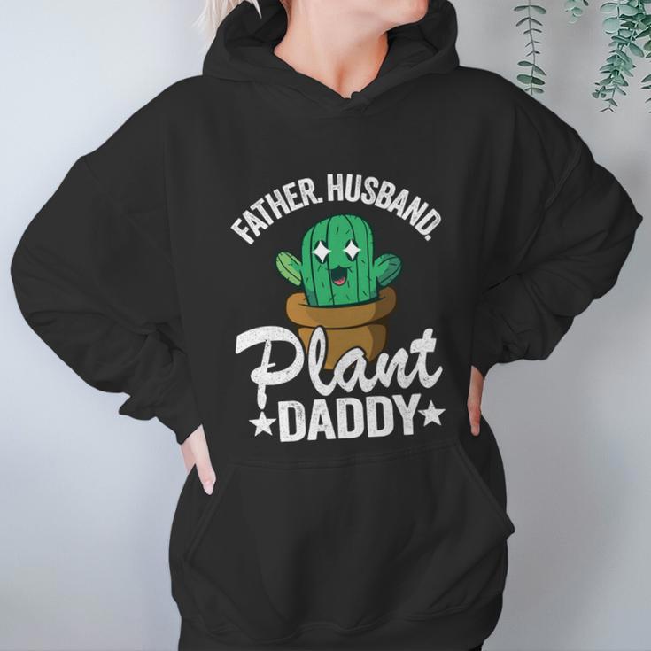 Father Husband Plant Daddy Landscapers Gardener Plant Dad Funny Gift Women Hoodie Gifts for Her