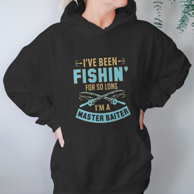 I Have Been Fishin For So Long I Am A Master Baiter Women Hoodie Gifts for Her