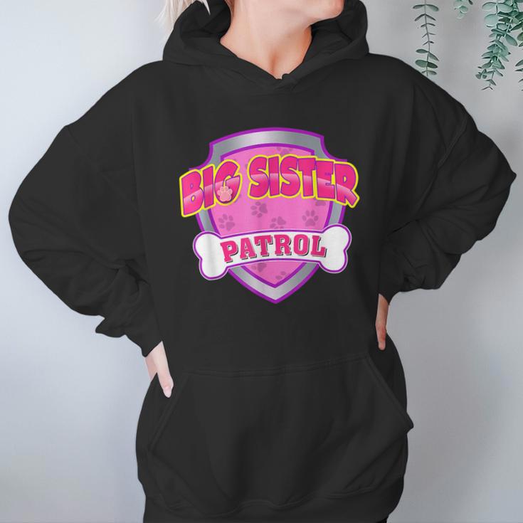 Funny Big Sister Patrol - Dog Mom Dad For Men Women Women Hoodie Gifts for Her