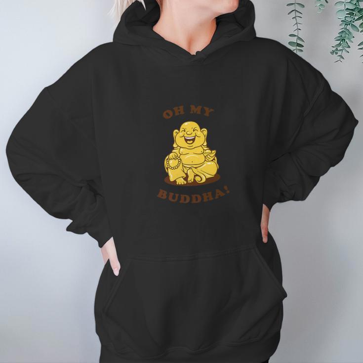 Funny Buddhism God Joke Oh My Buddha Women Hoodie Gifts for Her