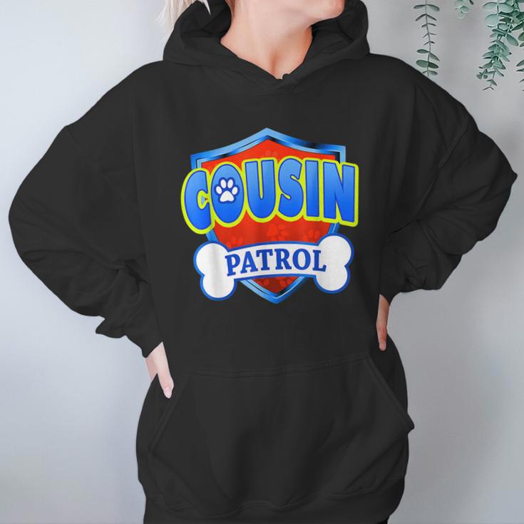 Funny Cousin Patrol - Dog Mom Dad For Men Women Women Hoodie Gifts for Her