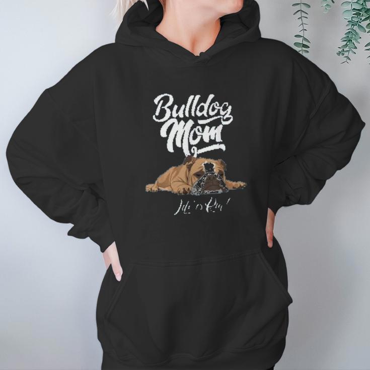 Funny English Bulldog Mom Life Is Ruff Women Hoodie Gifts for Her