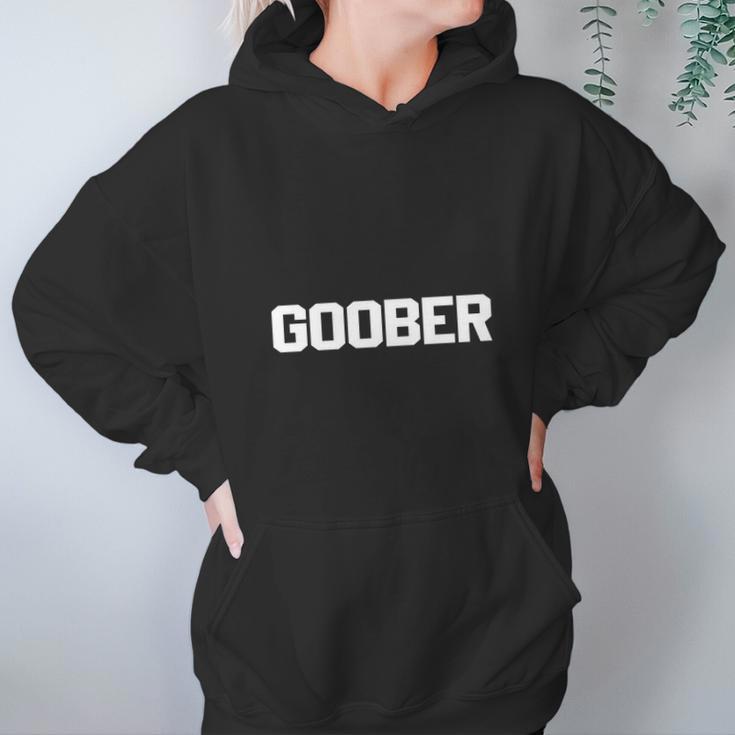 Goober T-Shirt Funny Saying Sarcastic Novelty Humor Cute Tee Women Hoodie Gifts for Her