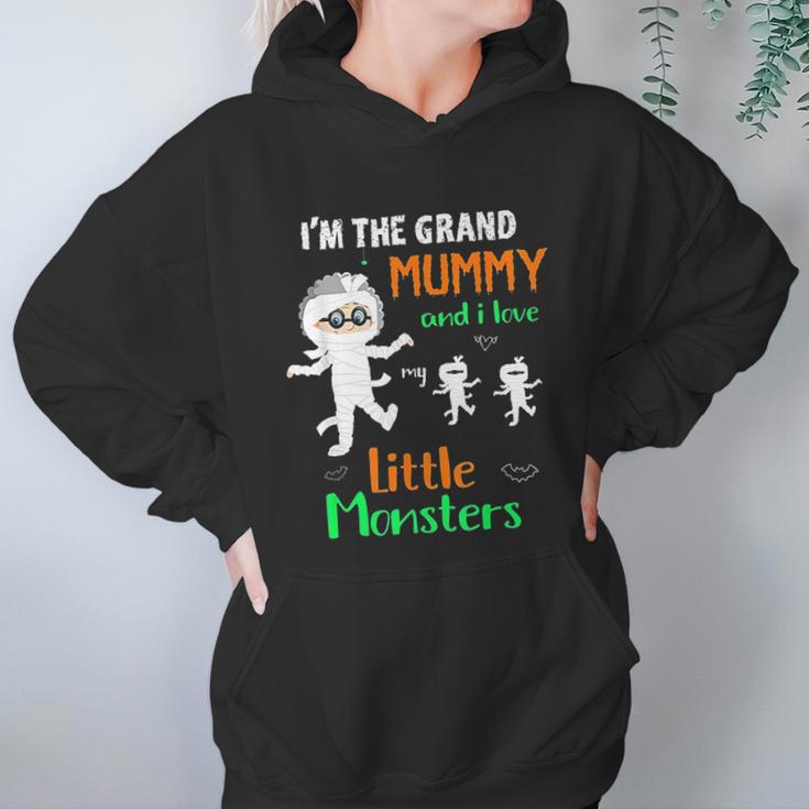 Im The Grand Mummy And I Love My Little Monsters Grandma Women Hoodie Gifts for Her