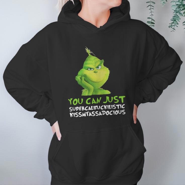 Grinch You Can Just Supercalifuckilistic Kissmyassadocious Christmas Women Hoodie Gifts for Her