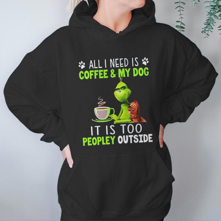 Grinch All I Need Is Coffee And My Dog Women Hoodie Gifts for Her