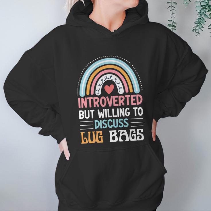 Introverted But Willing To Discuss Lug Bags Rainbow Women Hoodie Gifts for Her