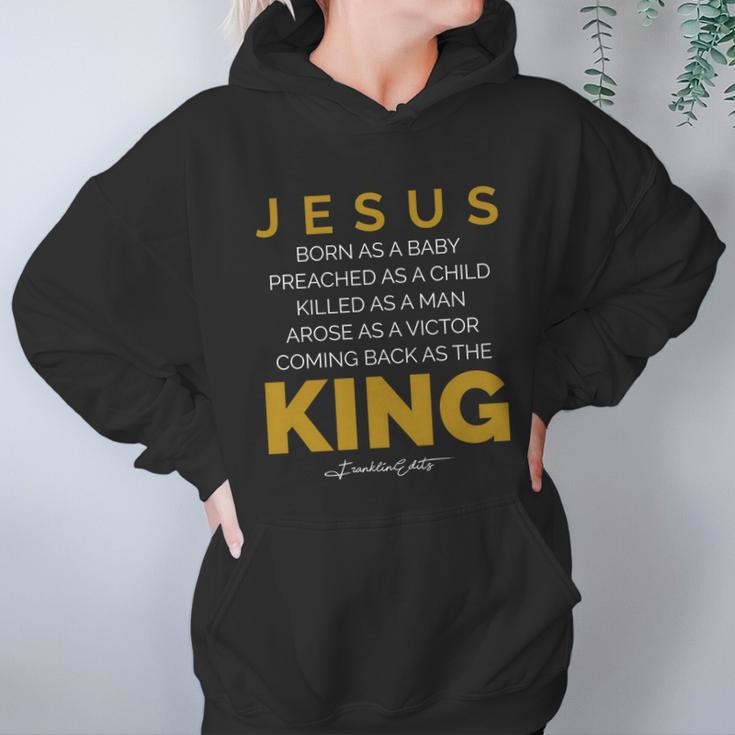 Jesus Born As A Baby Coming Back As The King Women Hoodie Gifts for Her