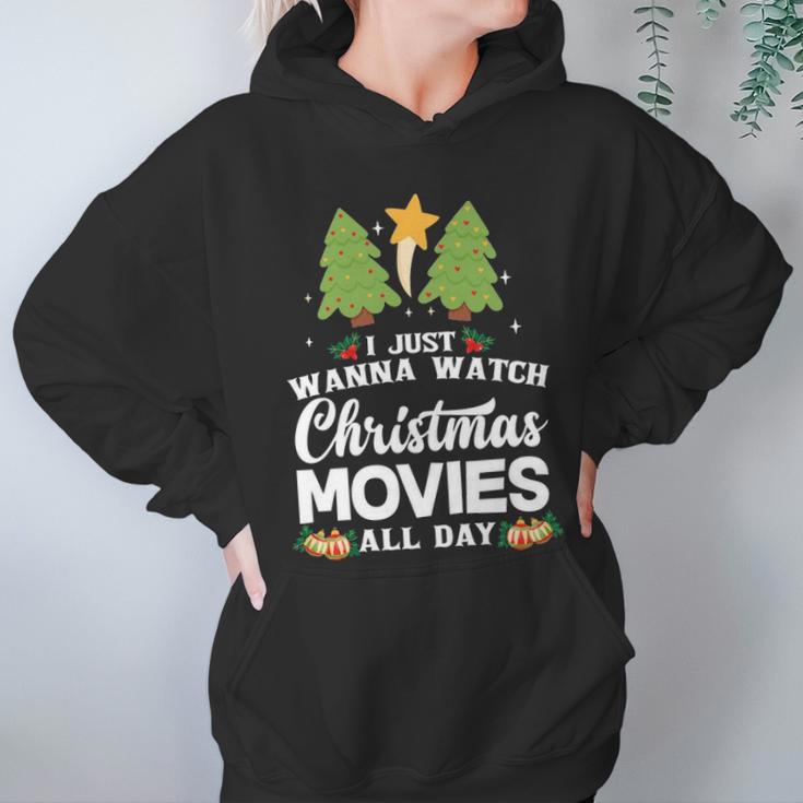 I Just Wanna Watch Christmas Movies All Day Women Hoodie Gifts for Her