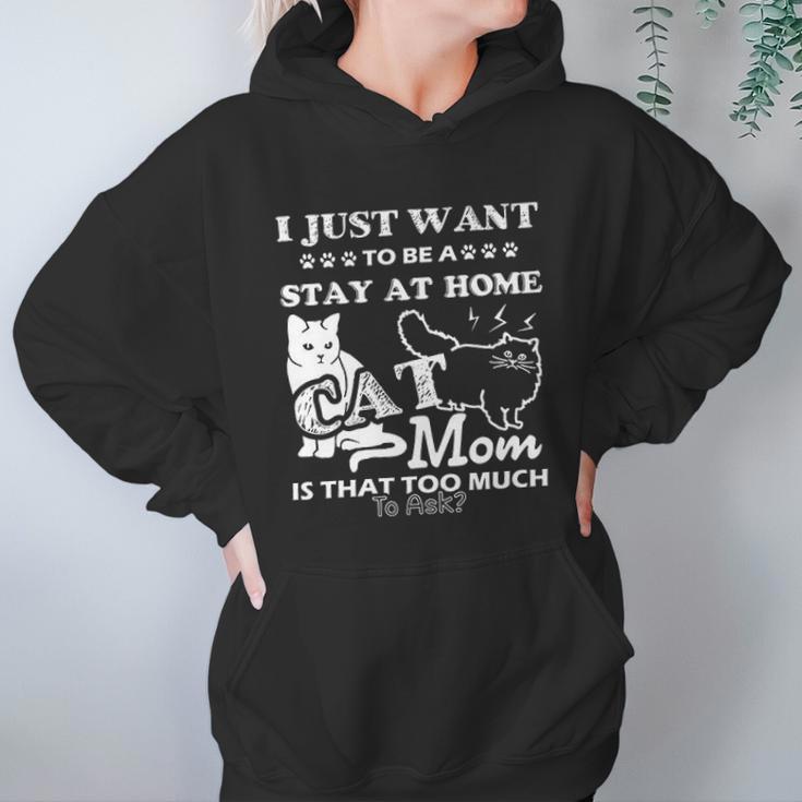 I Just Want To Be A Stay At Home Mom Creative 2022 Gift Women Hoodie Gifts for Her