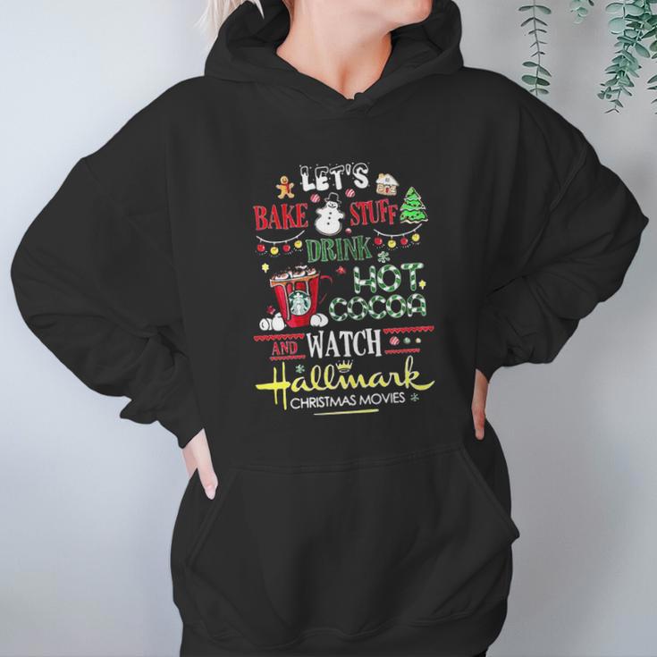 Let’S Bake Stuff Drink Hot Cocoa And Watch Hallmark Christmas Women Hoodie Gifts for Her