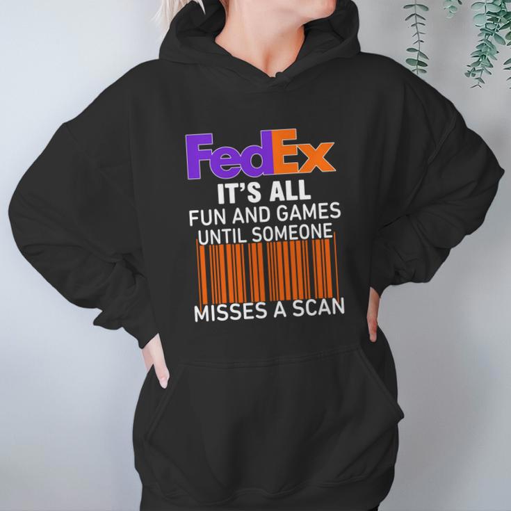 Logo Fedex It’S All Fun And Games Until Someone Misses A Scan Shirtsc Women Hoodie Gifts for Her