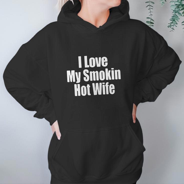 I Love My Smoking Hot Wife Couple Women Hoodie Gifts for Her