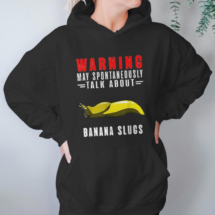 May Spontaneously Talk About Banana Slugs Women Hoodie Gifts for Her